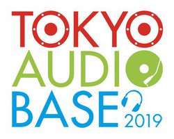 �uTOKYO AUDIO BASE 2019 �v��1��25�E26���ɊJ�ÁB�T�E���h�f�����X�g���[�V������u���𑽐��\��