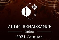 �I�[�f�B�I�C�x���g�uAudio Renaissance online 2021 Autumn�v�A11/27�ɊJ�Ó��ύX�B�^�C���X�P�W���[�������\