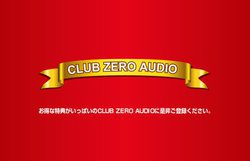 ZERO AUDIO�A���̂�ۏ؂ŗD�҃T�[�r�X���󂯂���uCLUB ZERO AUDIO�v�B���̃T�C�g�����j���[�A��