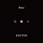 KAT-TUN�j���[�V���O���uRoar�v3/10�T�u�X�N�^DL�̔����ցB�W���j�[�Y3�g�ڂ̃f�W�^���z�M