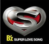SUPER LOVE SONG(初回限定盤)/B'z