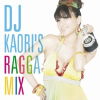 DJ KAORI'S RAGGA MIX /(IjoX)