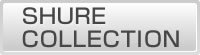 SHURE COLLECTION
